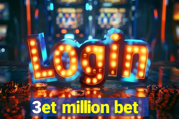 3et million bet